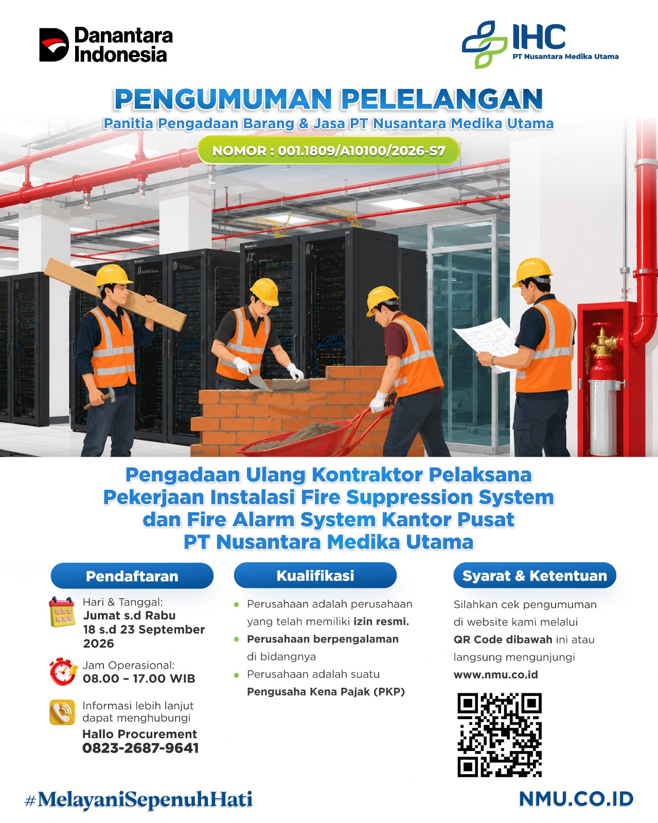 Pengadaan Ulang Kontraktor Pelaksana Pekerjaan Instalasi Fire Suppression System dan Fire Alarm System Kantor Pusat PT Nusantara Medika Utama